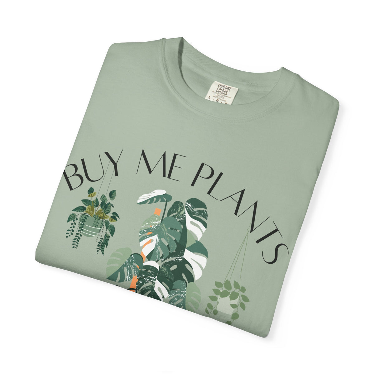 Buy Me Plants Tee