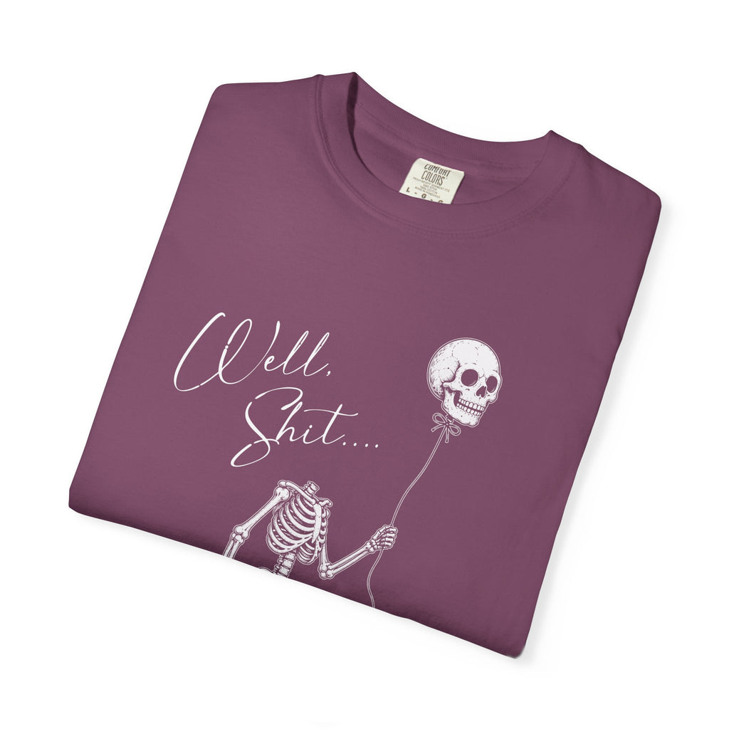 Well Shit Tee