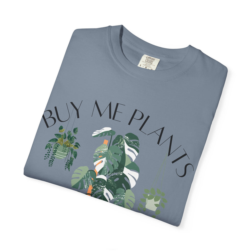 Buy Me Plants Tee