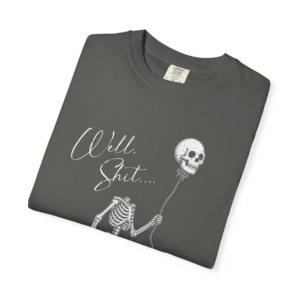 Well Shit Tee