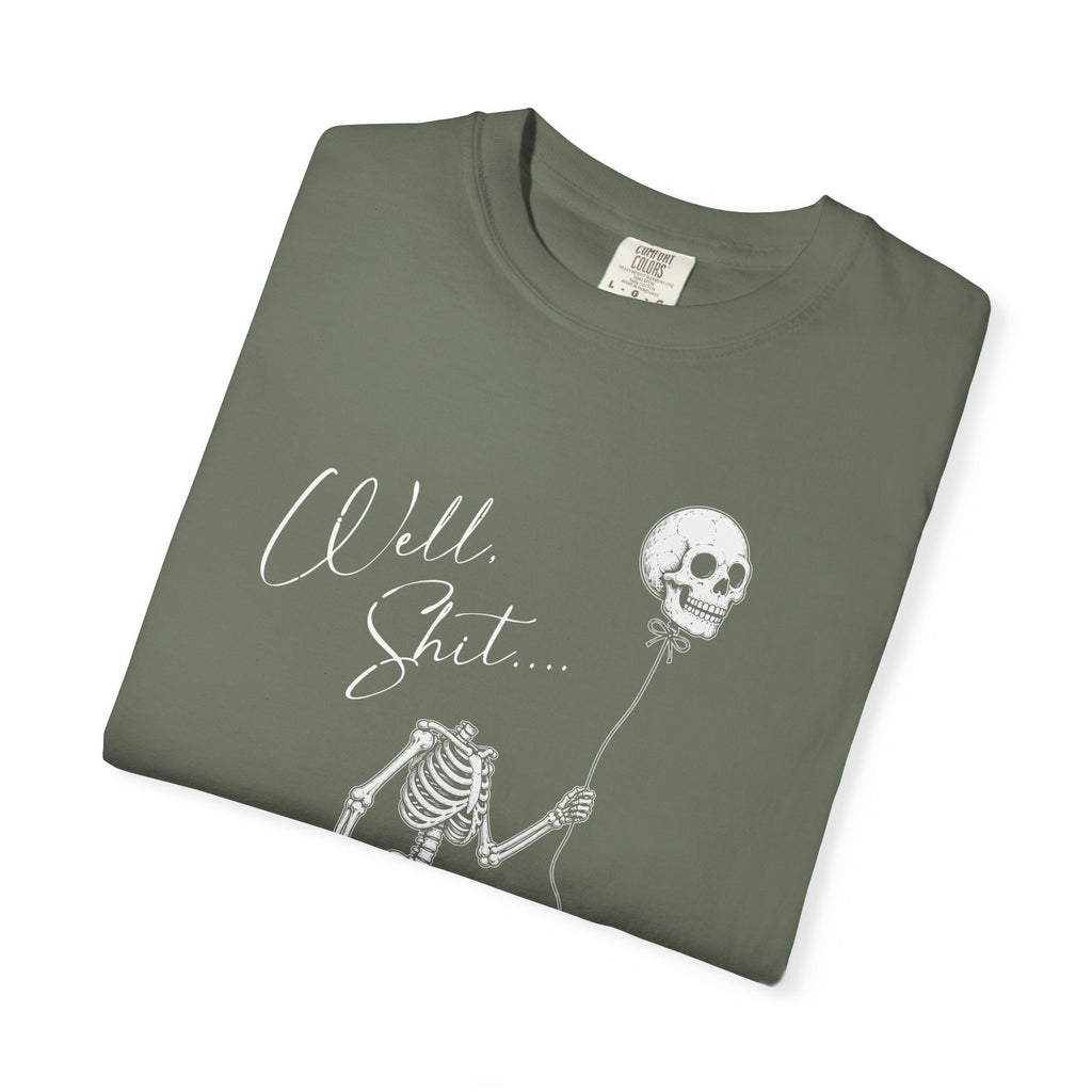 Well Shit Tee
