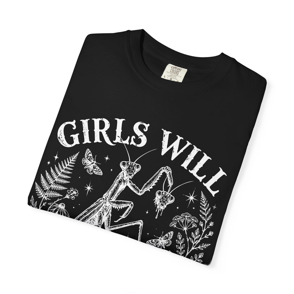 Girls Will Be Girls Tee