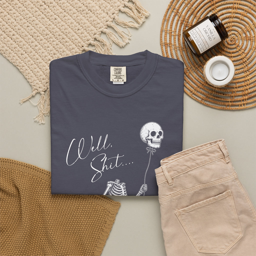 Well Shit Tee