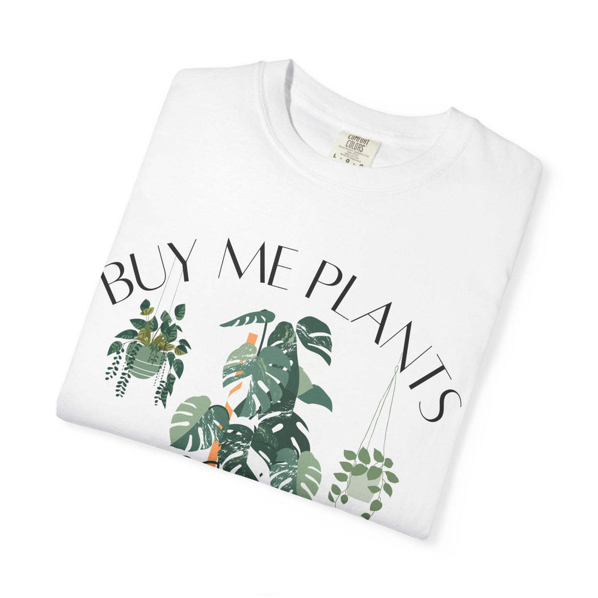 Buy Me Plants Tee