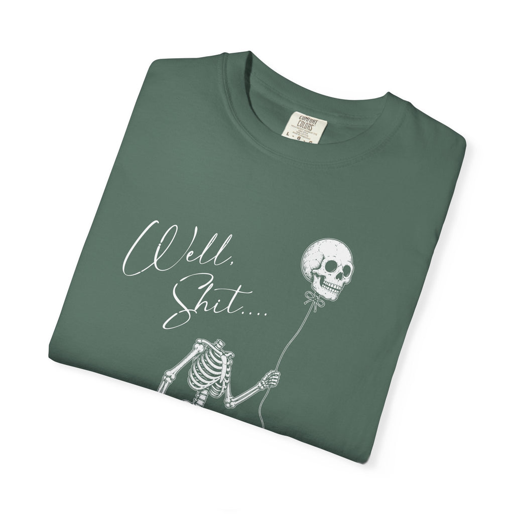 Well Shit Tee