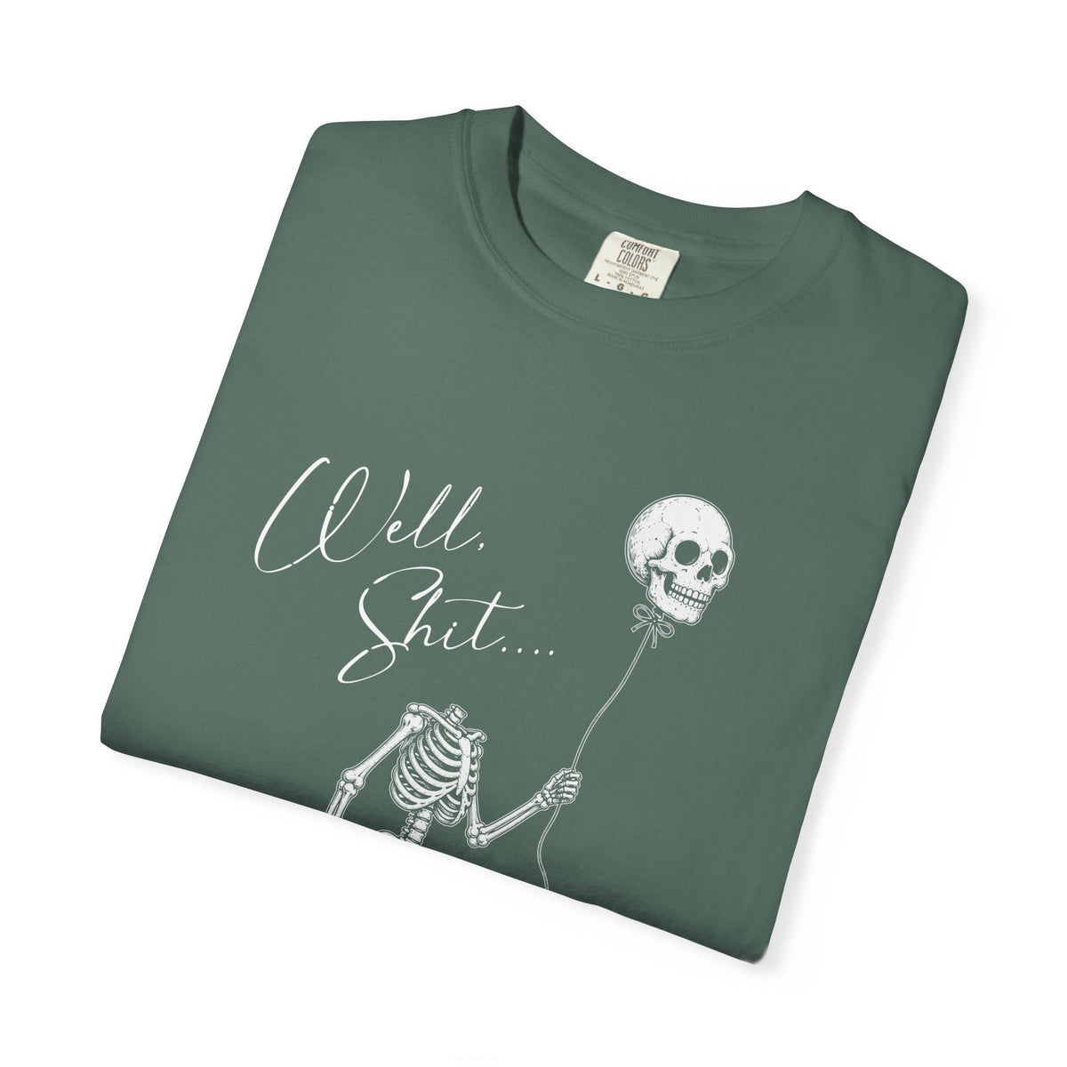 Well Shit Tee