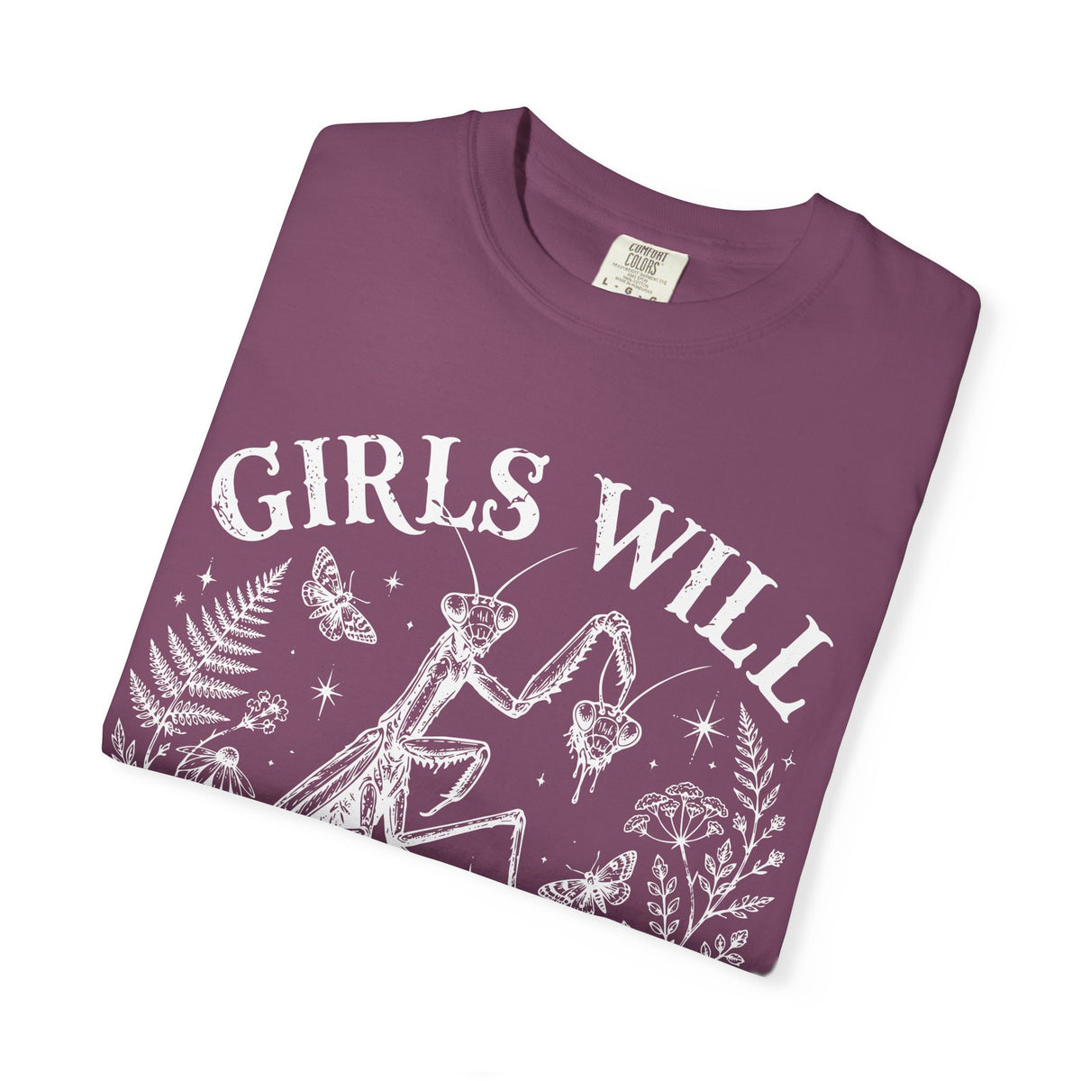 Girls Will Be Girls Tee